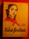 VICTOR TULBURE - VARA FIERBINTE - Prima Editie 1956