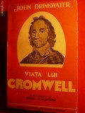 John Drinkwater - VIATA LUI CROMWELL - ed. interbelica