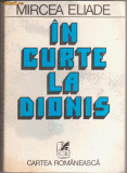 Mircea Eliade / In curte la Dionis, 1981