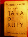 Tudor Arghezi - Tablete din Tara de Kuty -Prima Editie-1933