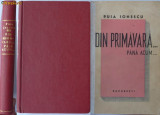 Puia Ionescu , Din primavara pana acum , roman , 1941 , cu autograf, Alta editura