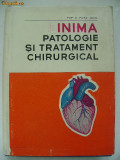 Pop D. Popa Ioan - Inima, patologie si tratament chirurgical, Editura Medicala, 1975, Ioan Popa
