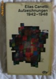 E Canetti Aufzeichnungen 1942-1948 DTV 1969