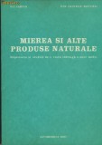 Mierea si alte produse naturale