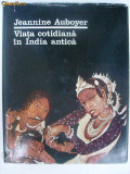 Jeannine Auboyer - Viata cotidiana in India antica, 1976