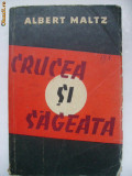 Albert Maltz - Crucea si sageata, 1957