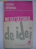Victor Eftimiu - Negutatorul de idei, 1971
