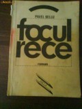 2216 Focul rece Pavel Belu