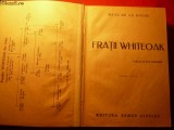 Mazo De La Roche-FRATII WHITEOAK - Ed.Cioflec cca.1938