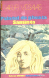 Palatul de gheata. Samanta, 1989