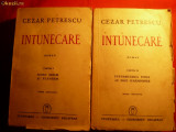 CEZAR PETRESCU - INTUNECARE - vol.1+2 ,Ed.definitiva 1942