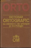 Dictionar ortografic cu elemente de ortoepie si morfologie