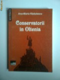 Cumpara ieftin CONSERVATORII DIN OLTENIA1899-1913,CRAIOVA