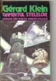 Gerard Klein - Gambitul stelelori ( sf ), Nemira