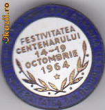 Insigna Festivitatea centenarului 14-19 oct 1964