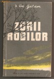 (C03) &amp;quot;ZORII ROBILOR&amp;quot;, de V. EM. GALAN, 1957