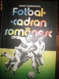 Fotbal, cadran romanesc, de Mihai Flamaropol