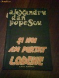 2508 Si noi am purtat Lodene Al.Dan Popescu