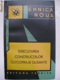 Tudor Dinescu, s.a. - Executarea constructiilor cu cofraje glisante, 1963, Tehnica