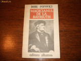 Doru Popovici - Magicianul de la Bayreuth