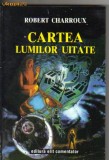 Robert Charroux - Cartea lumilor uitate