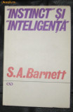 S A Barnett Instinct si inteligenta Ed. St.