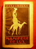 PITIGRILLI -Mamifere de Lux - Ed.Cugetarea cca.1938