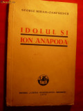 George Mihail Zamfirescu - Idolul si Ion Anapoda -Prima Ed.1935