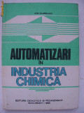 Ion Curievici - Automatizari in industria chimica, 1983, Didactica si Pedagogica