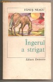 (C109) &quot;INGERUL A STRIGAT&quot;; DE FANUS NEAGU