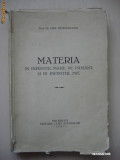 CHR. MUSCELEANU - MATERIA IN INFINITUL MARE, PE PAMANT SI IN INFINITUL MIC {1930}, Alta editura