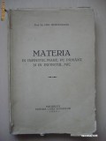 CHR. MUSCELEANU - MATERIA IN INFINITUL MARE, PE PAMANT SI IN INFINITUL MIC {1930}