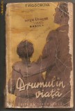 (C129) DRUMUL IN VIATA DE F. VIGDOROVA