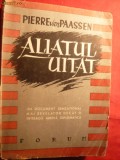 Pierre Von Paassen - Aliatul Uitat, Roman Istoric, Ed. Forum 1945, Nora Galin, 288 Pagini, Editie Numerotata