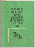 (C170) &quot;INDRUMARI METODICE PRIVIND PREDAREA LIMBII LATINE...&quot;, DE D. POP, EDP, BUCURESTI, 1981, Clasa 8