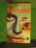 P.D.JAMES - O MOARTE CIUDATA, Rao