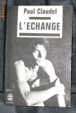 P Claudel L&#039;echange Premiere et seconde version 1971