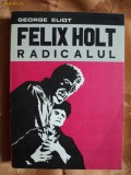 FELIX HOLT RADICALUL-GEORGE ELIOT