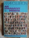 AM STRABATUT MUNTII - MARCEL BRION