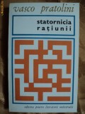 STATORNICIA RATIUNII - VASCO PRATOLINI