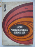 Simion Horun - Aditivi pentru prelucrarea polimerilor, 1978, Tehnica