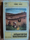 INTOARCEREA BASTINASULUI - THOMAS HARDY