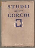 (C312) &quot;STUDII DESPRE GORCHI&quot; TRAD. GHIULEA, DUMBRAVA