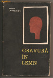 (C318) &quot;GRAVURA IN LEMN&quot; DE BORIS LAVRENIOV