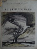 EU STIU UN BASM - OCTAVIAN GOGA