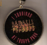 CIA 89 Medalie I SURVIVED NEMESIS INFERNO AT THORPE PARK (supravetuitor) -dimensiuni mari, circa 73X78 milimetri, cu panglica lata, inscriptionata