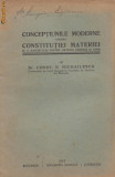 Dr.C.Michailescu / Conceptiunile moderne asupra constitutiei materiei (ed. 1926)