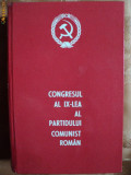 CONGRESUL AL IX-LEA AL PARTIDULUI COMUNIST ROMAN - 19-24 iulie 1965