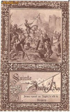 V FOTO 77 Ioana d`Arc -,,Sainte Jeanne d`Arc&quot; -interesanta -sepia -interbelica -Paris