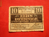 Bancnota Notgeld 10 Pf.-Oras Zwicau 1918 ,cal.mediocra